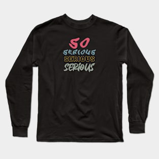 So serious Long Sleeve T-Shirt